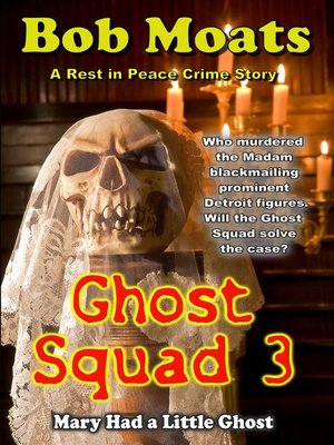 cover image of Ghost Squad 3--Mary Had a Little Ghost